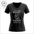 If My Mouth Doesn't Say it T-Shirt