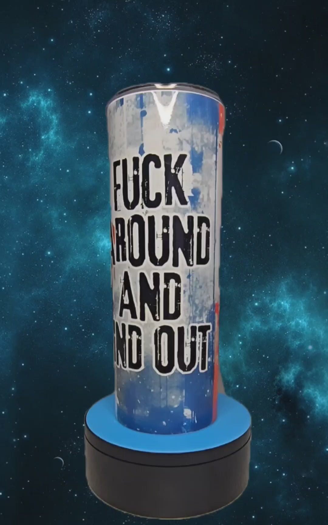 Fuck Around and Find Out Tumbler